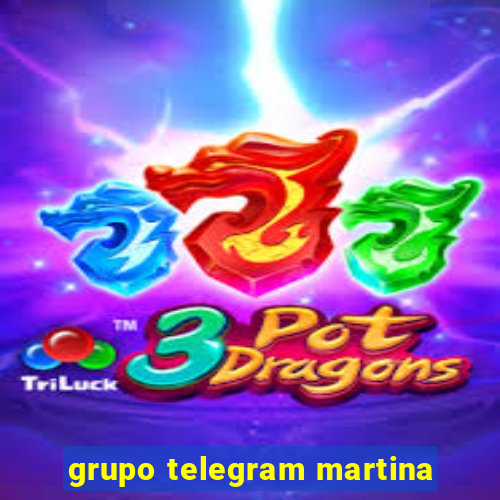 grupo telegram martina